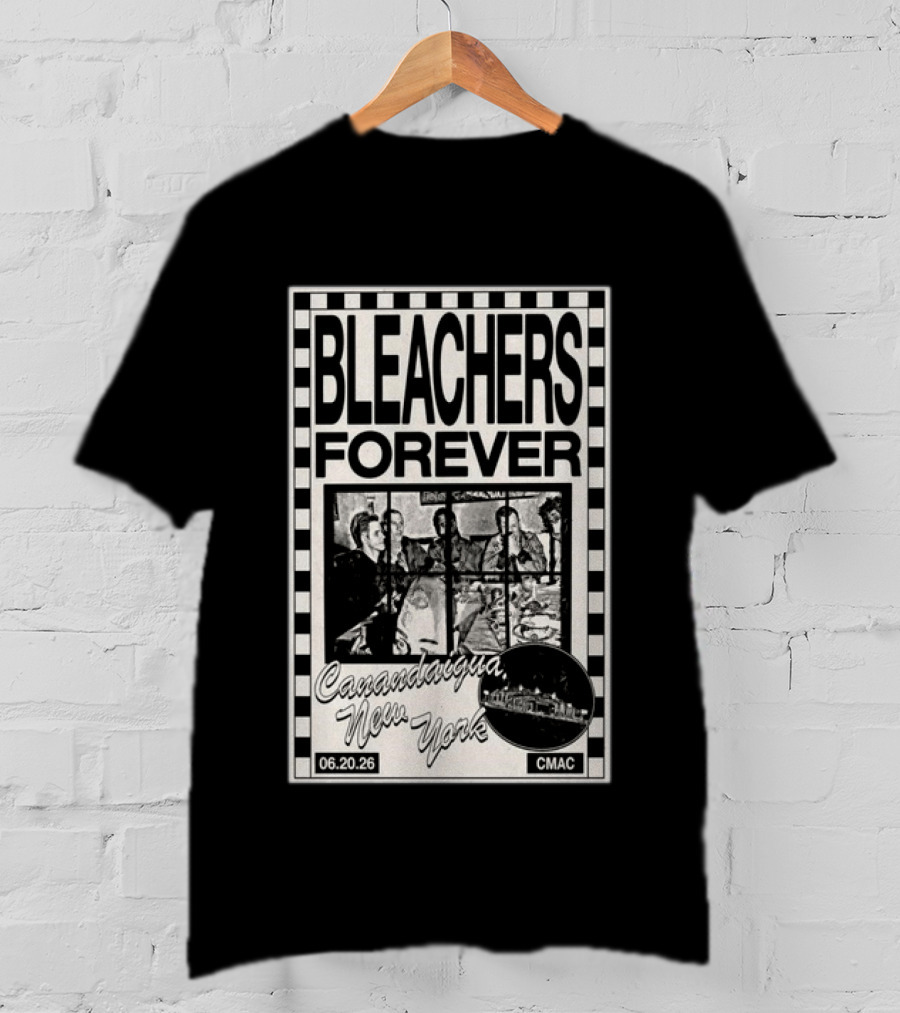 Bleachers Forever CMAC Canandaigua New York June 20 2026 T-Shirt