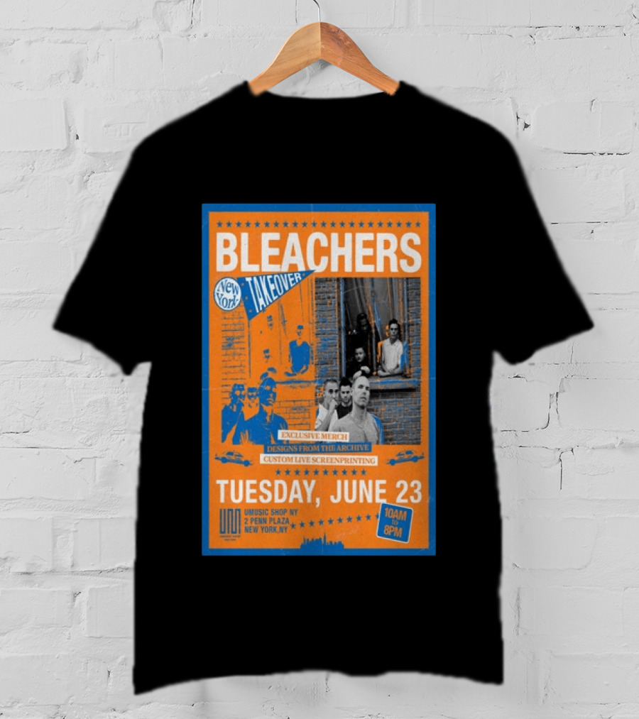 Bleachers New York Takeover June 23 Exclusive Merch Custom Live Screenprinting UMusic Shop NY 2 Penn Plaza T-Shirt