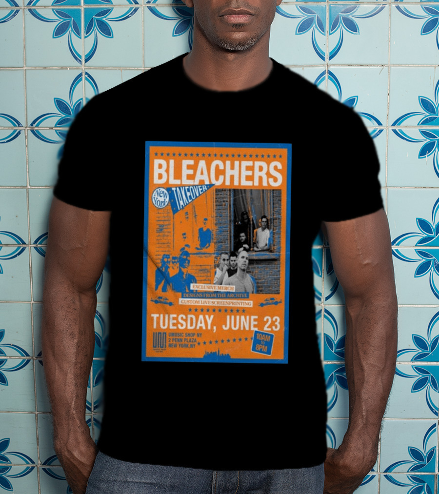 Bleachers New York Takeover June 23 Exclusive Merch Custom Live Screenprinting UMusic Shop NY 2 Penn Plaza T-Shirt