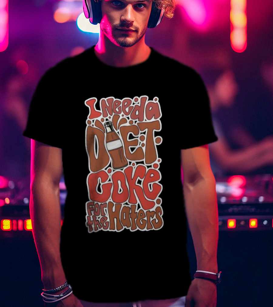I Need A Diet Coke For The Haters Retro Soda Bottle T-Shirt