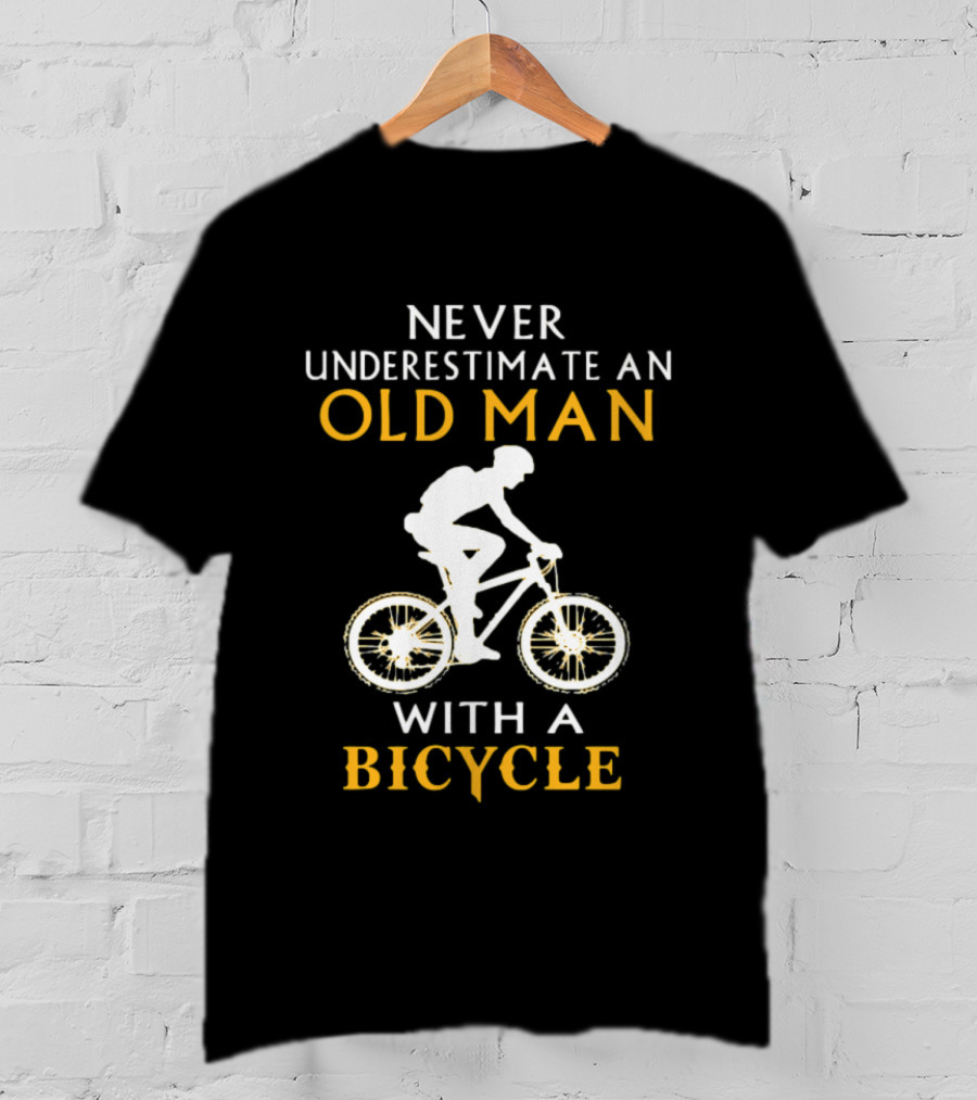 Never Underestimate An Old Man With A Bicycle T-Shirt