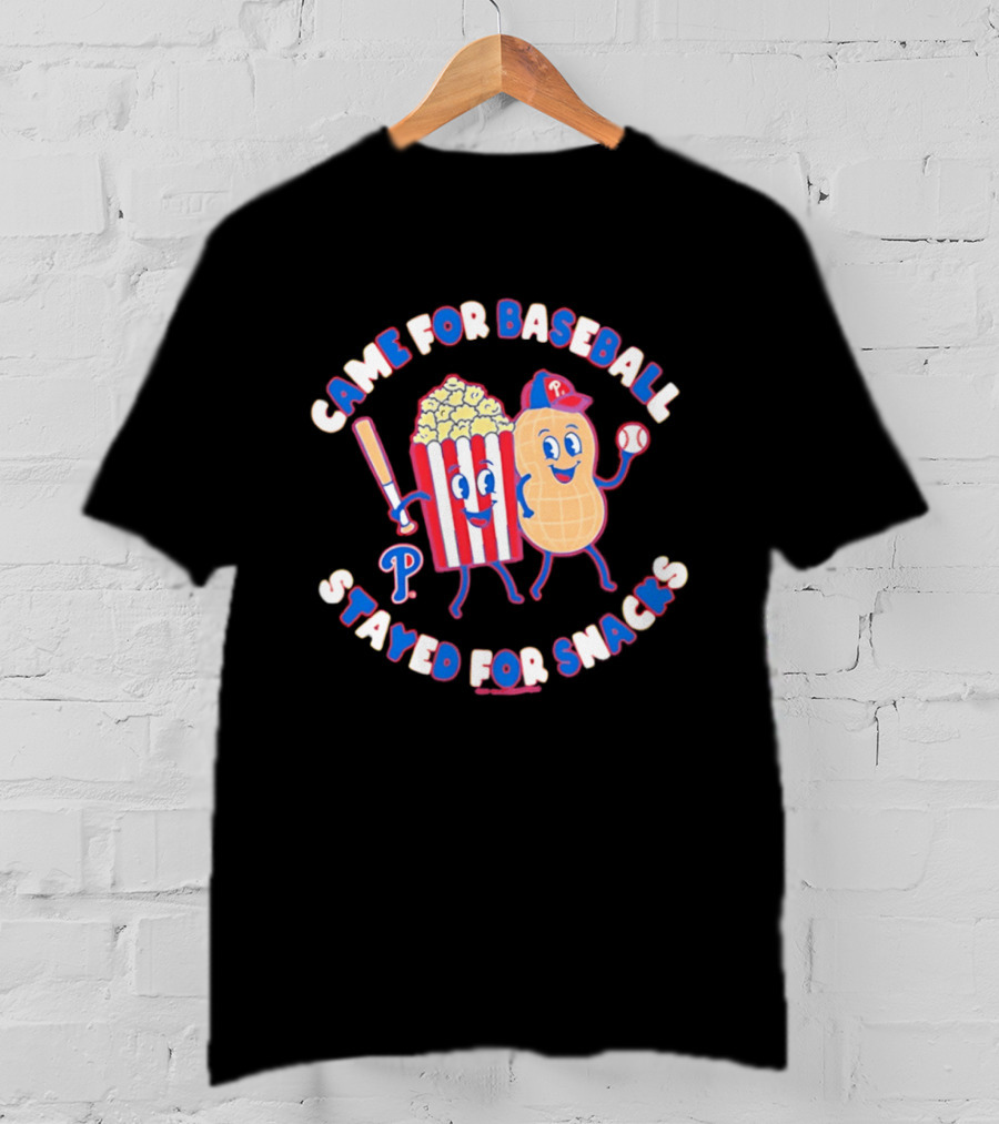 Came For Baseball Stayed For Snacks Philadelphia Phillies Popcorn Peanut T-Shirt