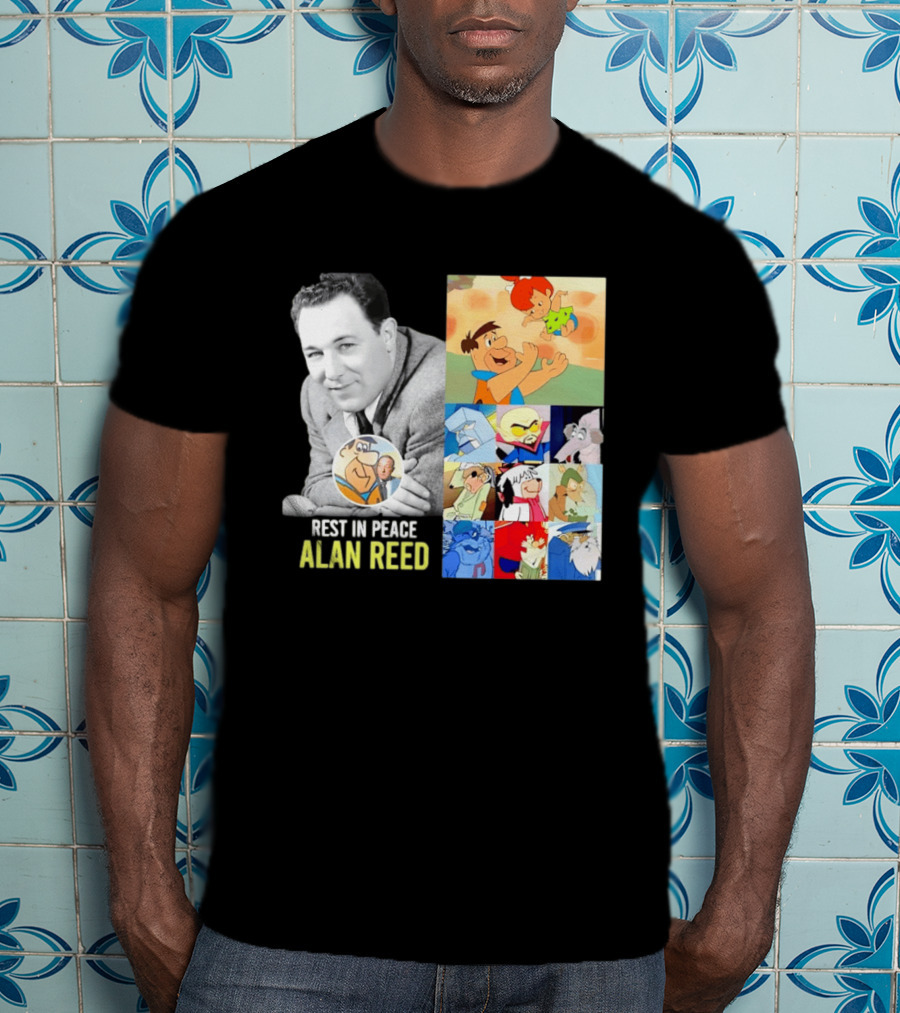 Rest In Peace Alan Reed Iconic Characters Montage Fred Flintstone Nostalgia T-Shirt