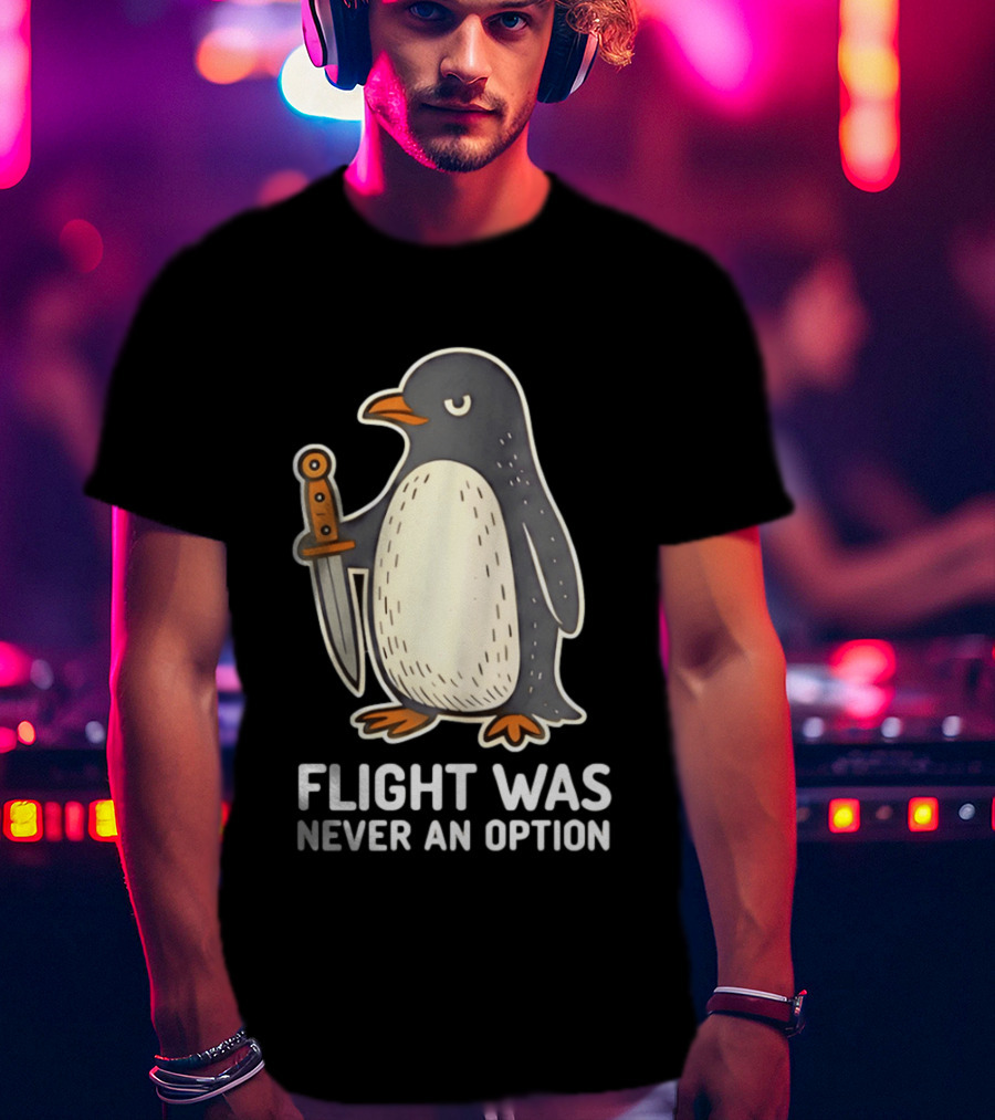 Flight Was Never An Option Cartoon Penguin With Sword T-Shirt