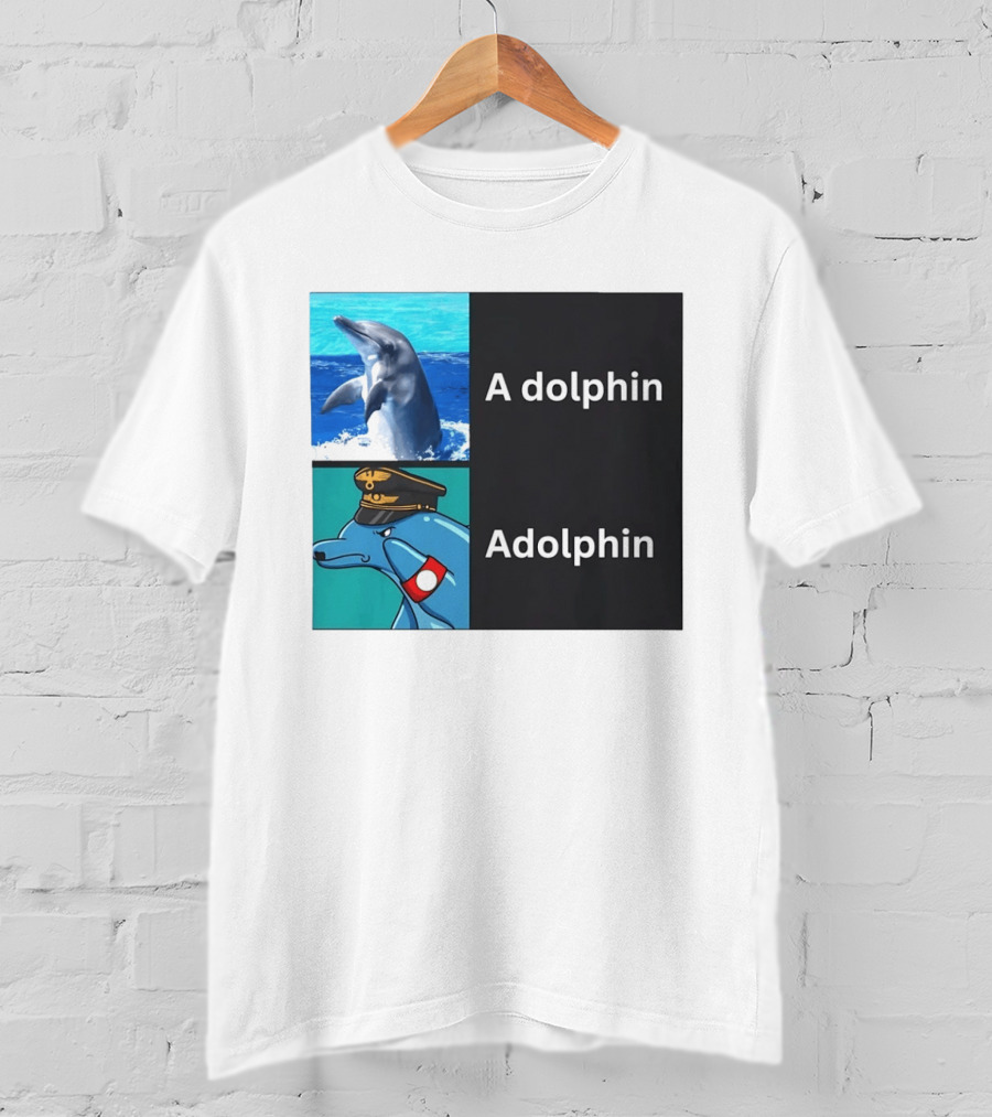 A Dolphin Adolphin Pun Wordplay Animal Meme T-Shirt