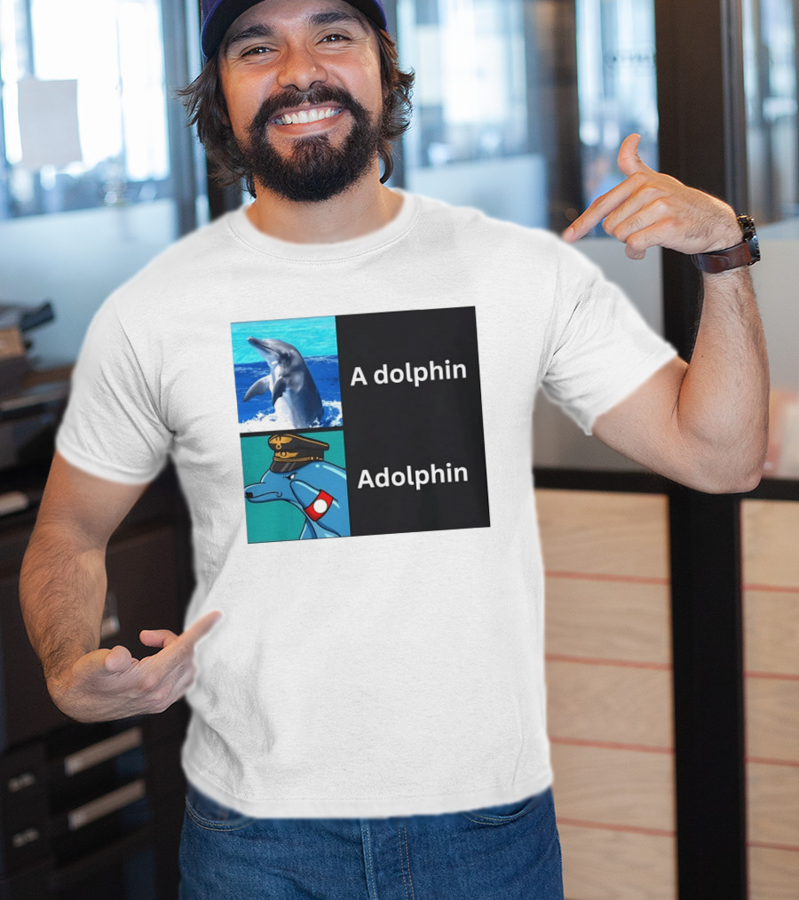 A Dolphin Adolphin Pun Wordplay Animal Meme T-Shirt