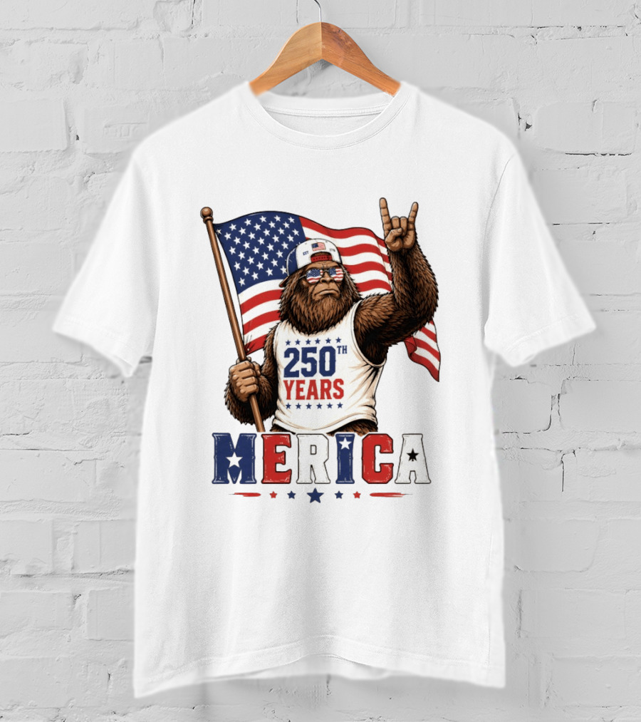 250th Years Bigfoot Merica American Flag 4th Of July Patriotic Independence Day T-Shirt