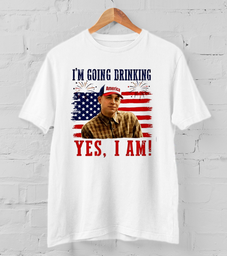 I'm Going Drinking Yes I Am 4th Of July American Flag Fireworks T-Shirt