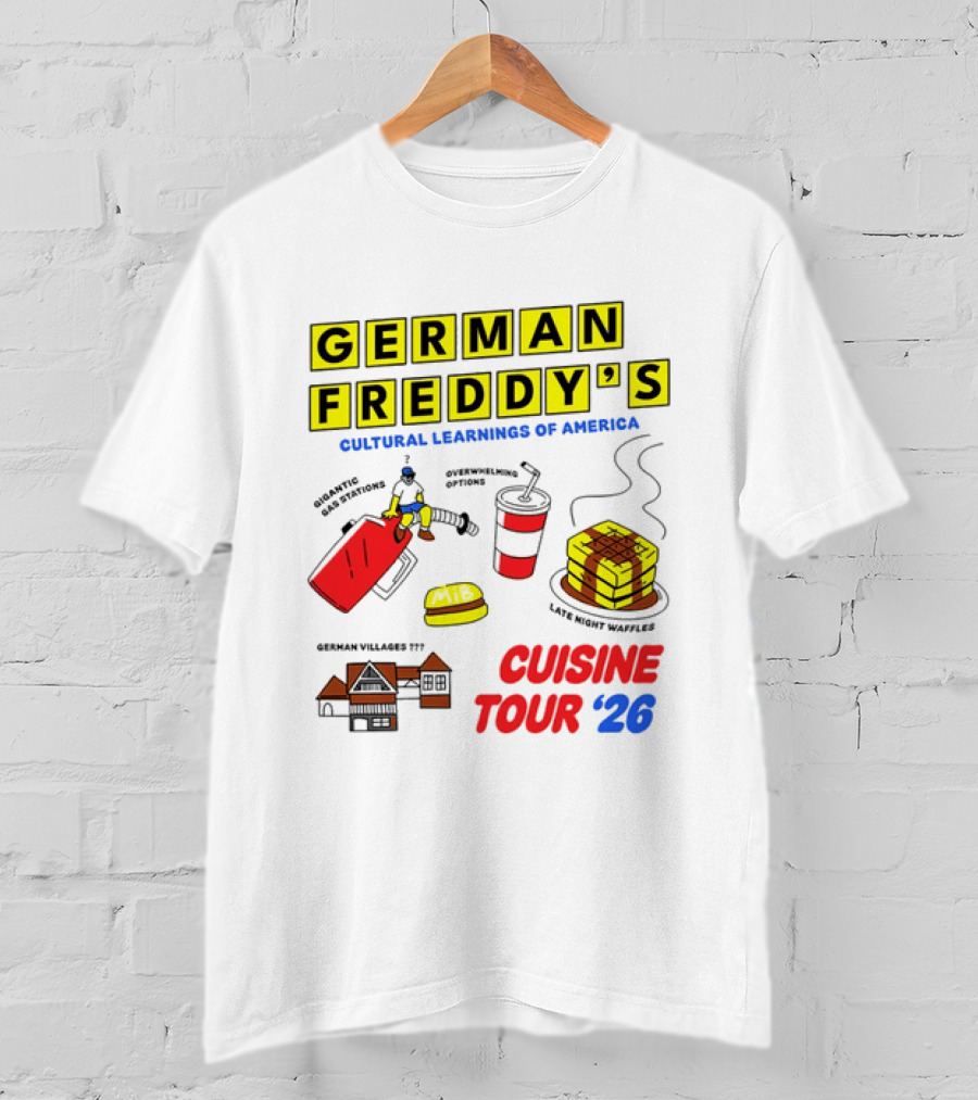 German Freddy's Cultural Learnings Of America Cuisine Tour '26 Waffles Gas Burger T-Shirt