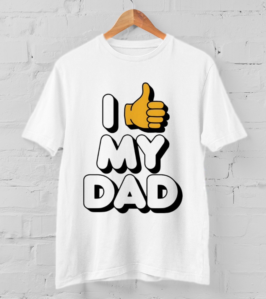 I Thumbs Up My Dad T-Shirt