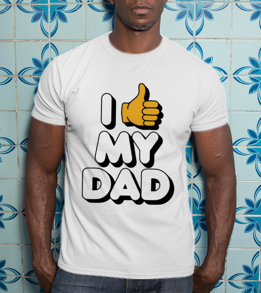 I Thumbs Up My Dad T-Shirt