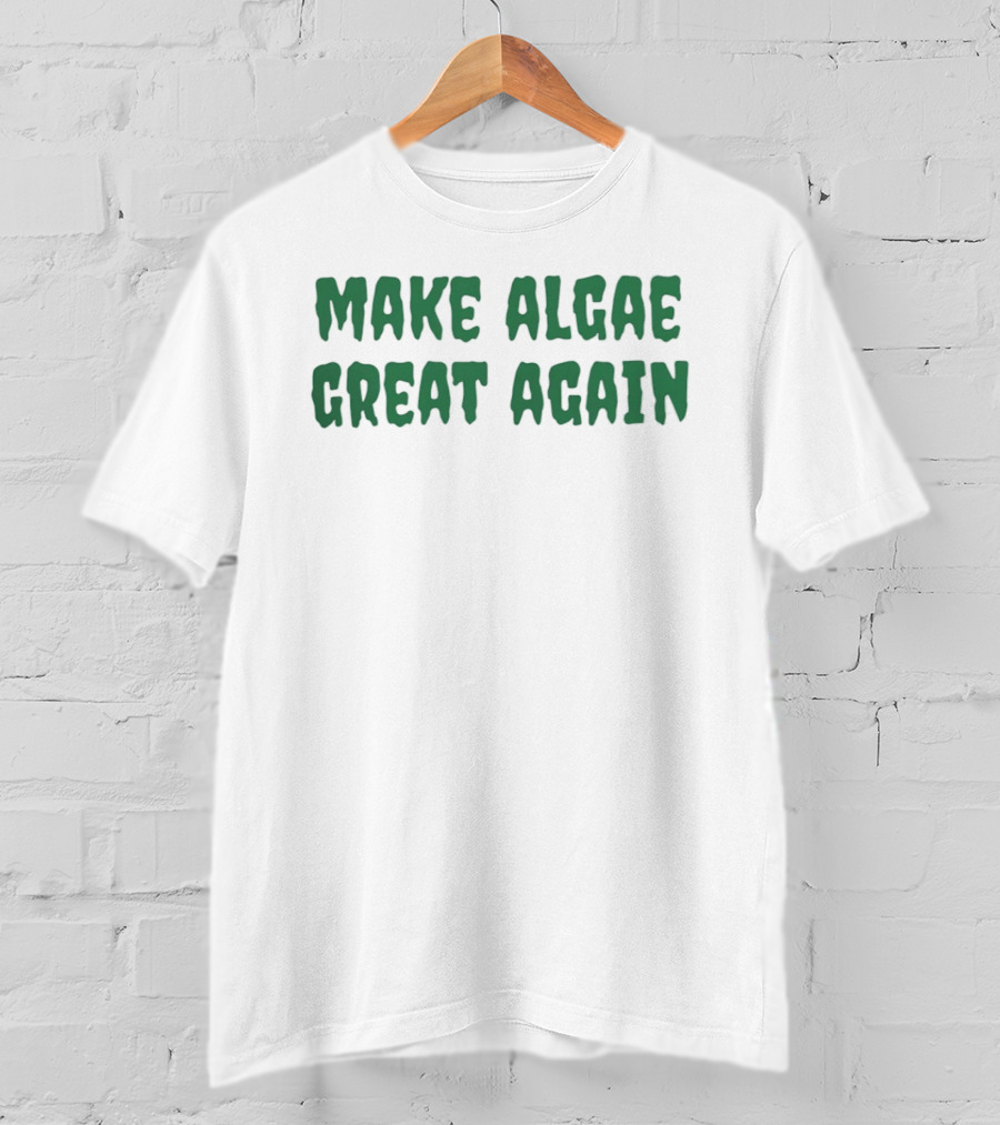 Make Algae Great Again Green T-Shirt