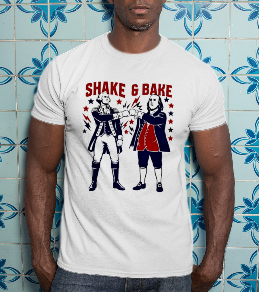 George Washington Benjamin Franklin Shake And Bake Patriotic Founding Fathers 4th Of July T-Shirt