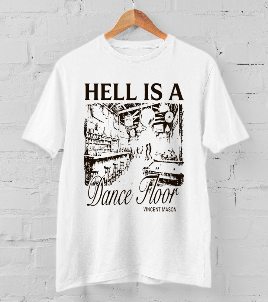Hell Is A Dance Floor Vincent Mason T-Shirt