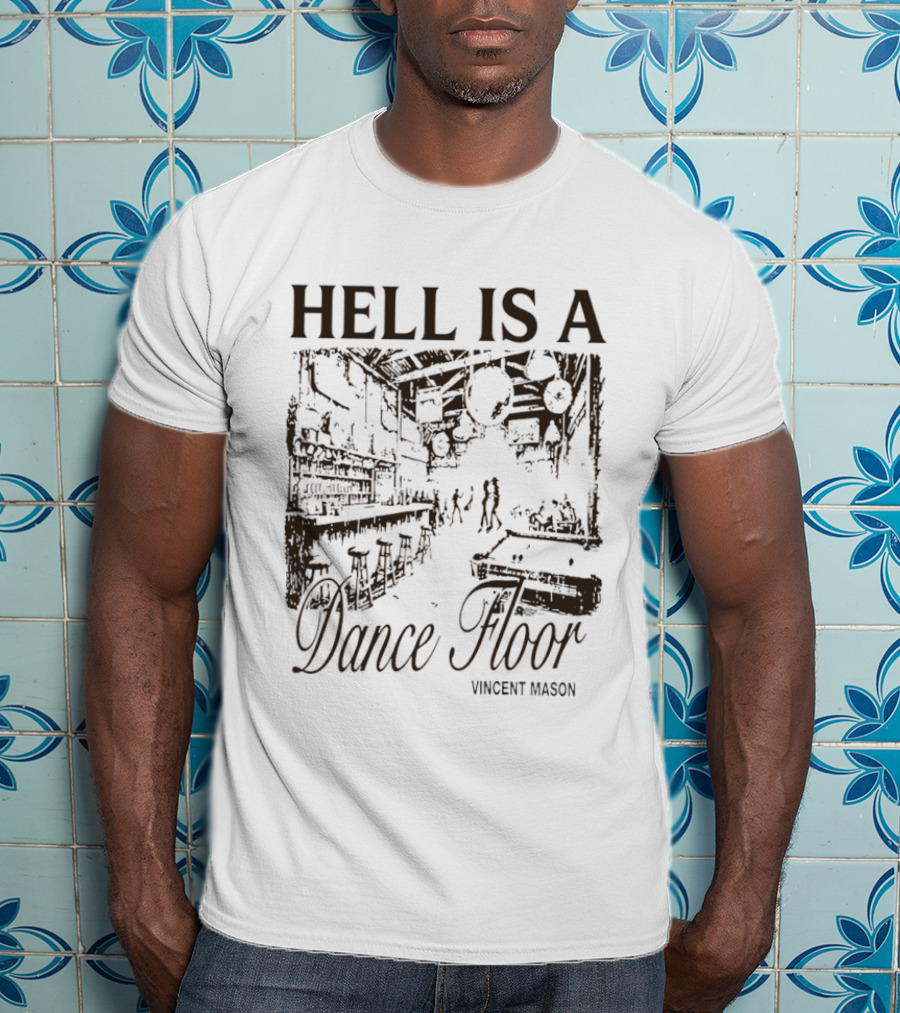 Hell Is A Dancefloor Vincent Mason T-Shirt