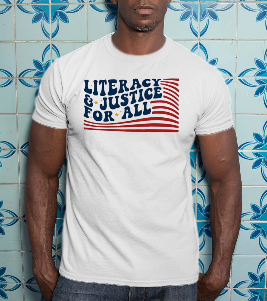 Literacy And Justice For All Reading Teacher Patriotic T-Shirt