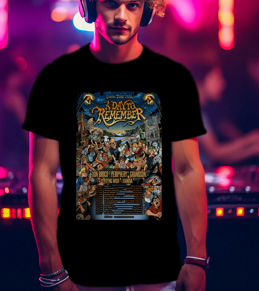 A Day To Remember Europe Tour 2026 Featuring Don Broco Periphery Grandson Dying Wish Vianova T-Shirt