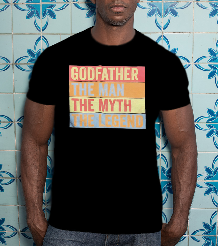 Godfather The Man The Myth The Legend T-Shirt