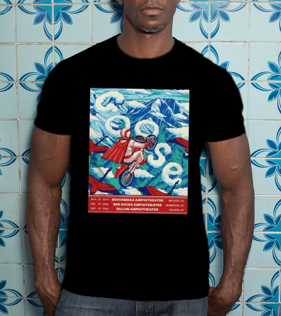 Goose Colorado Run 2026 Mishawaka Red Rocks Dillon Amphitheater August 31 To September 2 T-Shirt