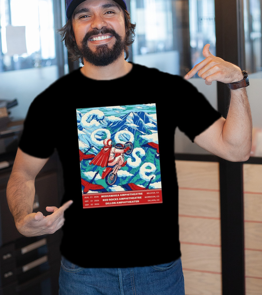 Goose Colorado Run 2026 Mishawaka Red Rocks Dillon Amphitheater August 31 To September 2 T-Shirt