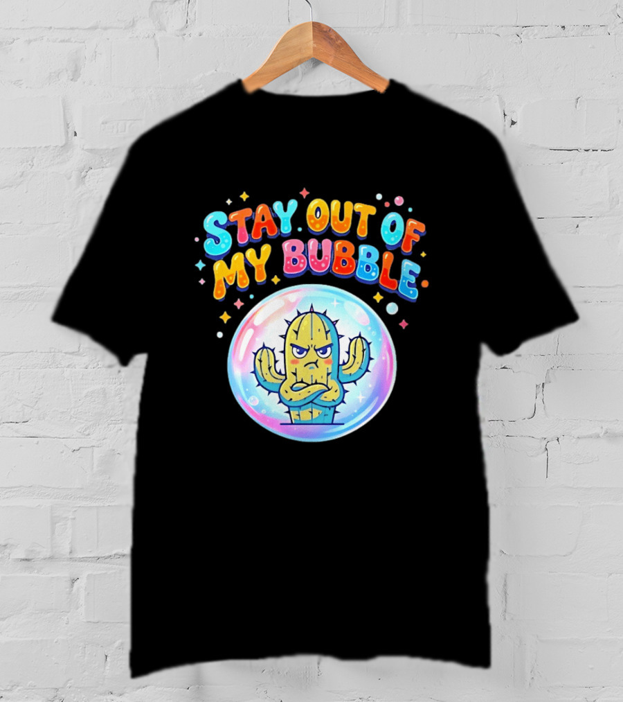 Stay Out Of My Bubble Grumpy Cactus Cartoon T-Shirt