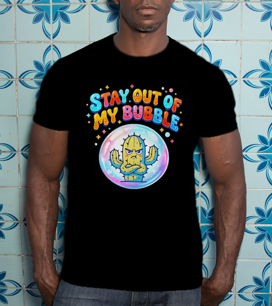 Stay Out Of My Bubble Grumpy Cactus Cartoon T-Shirt