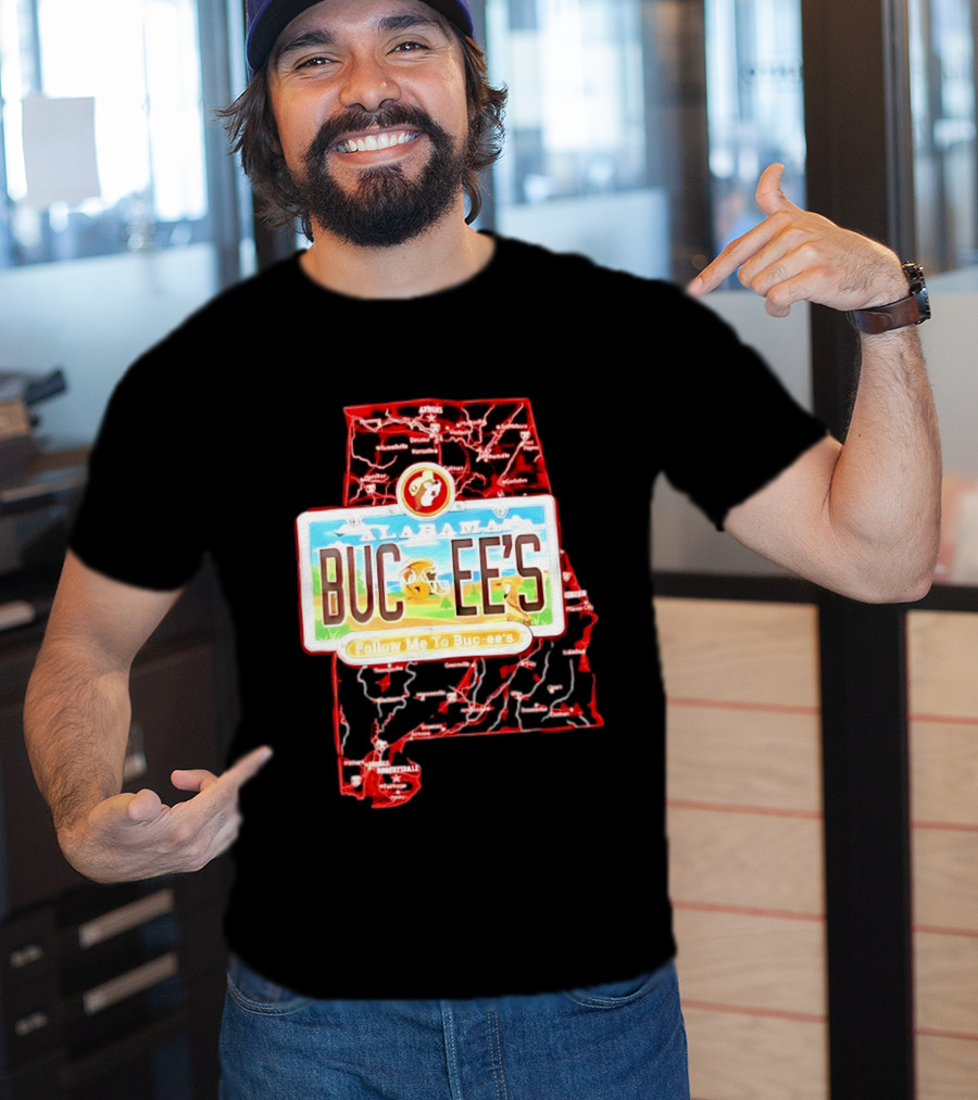 Buc Ee's Alabama Follow Me To Buc Ee's License Plate Map T-Shirt