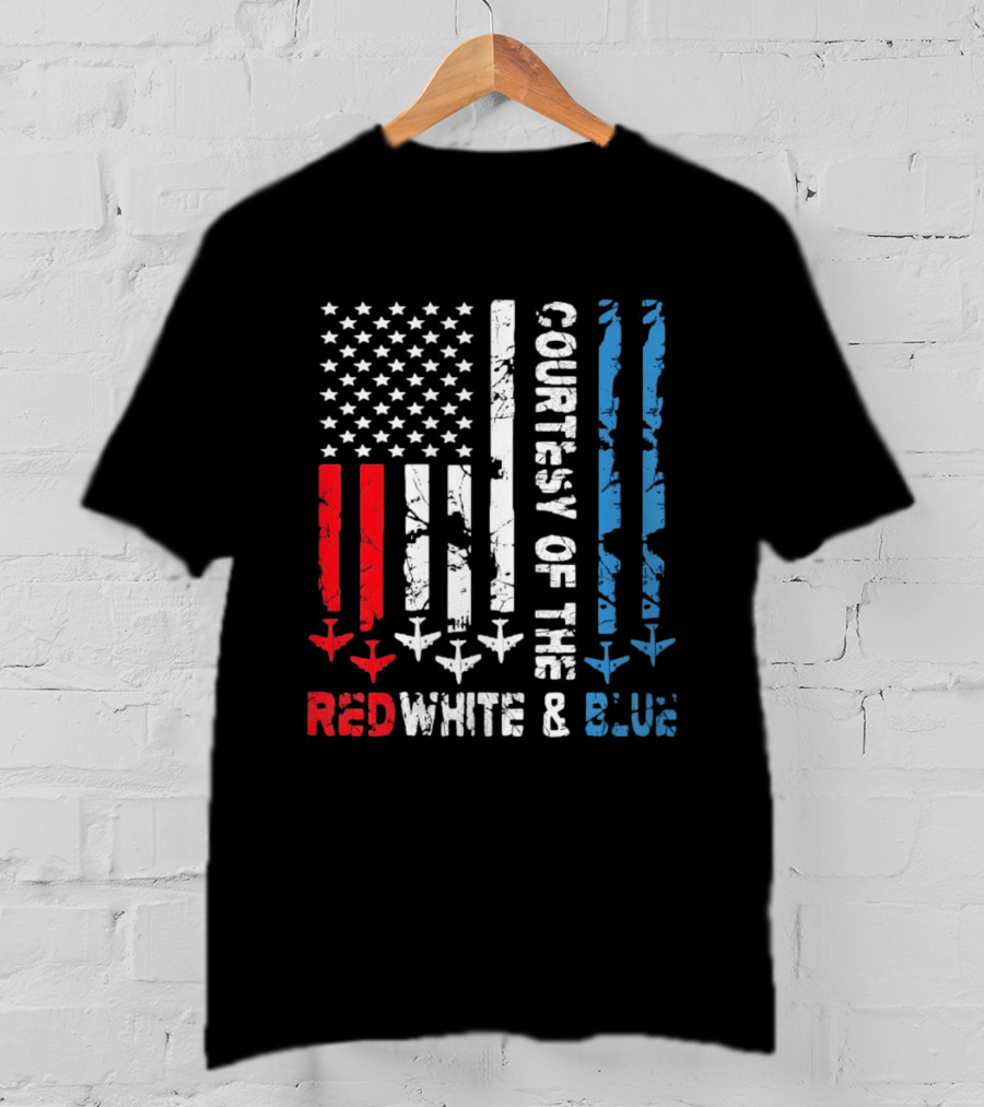Courtesy Of The Red White And Blue American Flag Patriotic Design With Fighter Jets T-Shirt