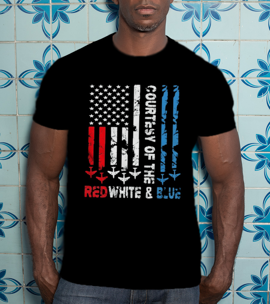 Courtesy Of The Red White And Blue American Flag Patriotic Design With Fighter Jets T-Shirt