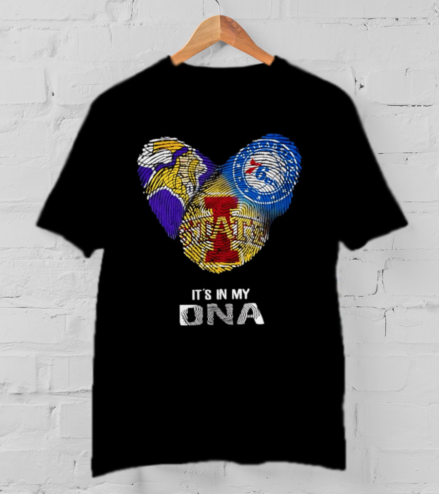 Iowa State Cyclones Minnesota Vikings Philadelphia 76ers It's In My DNA T-Shirt