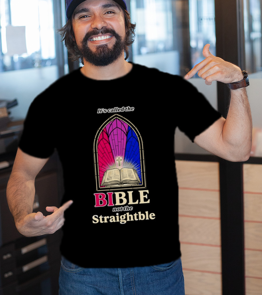 It's Called The Bible Not The Straightble Stained Glass T-Shirt