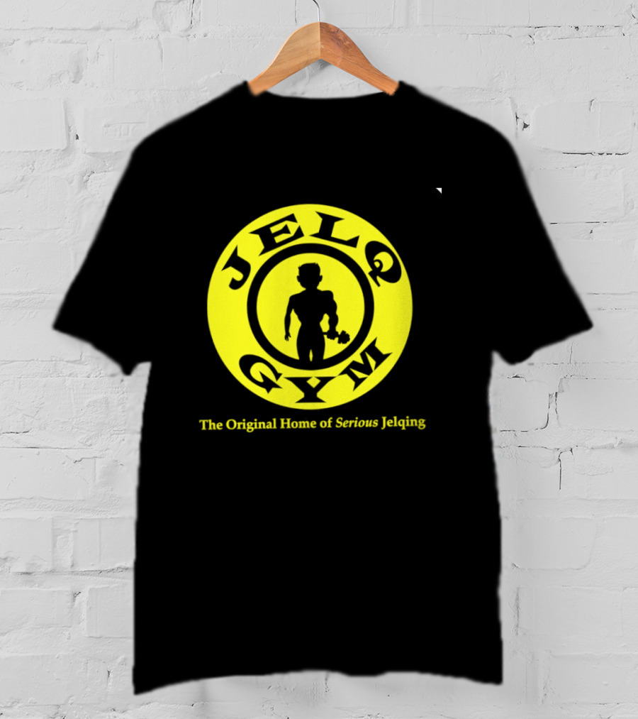 JELQ Gym The Original Home Of Serious Jelqing T-Shirt