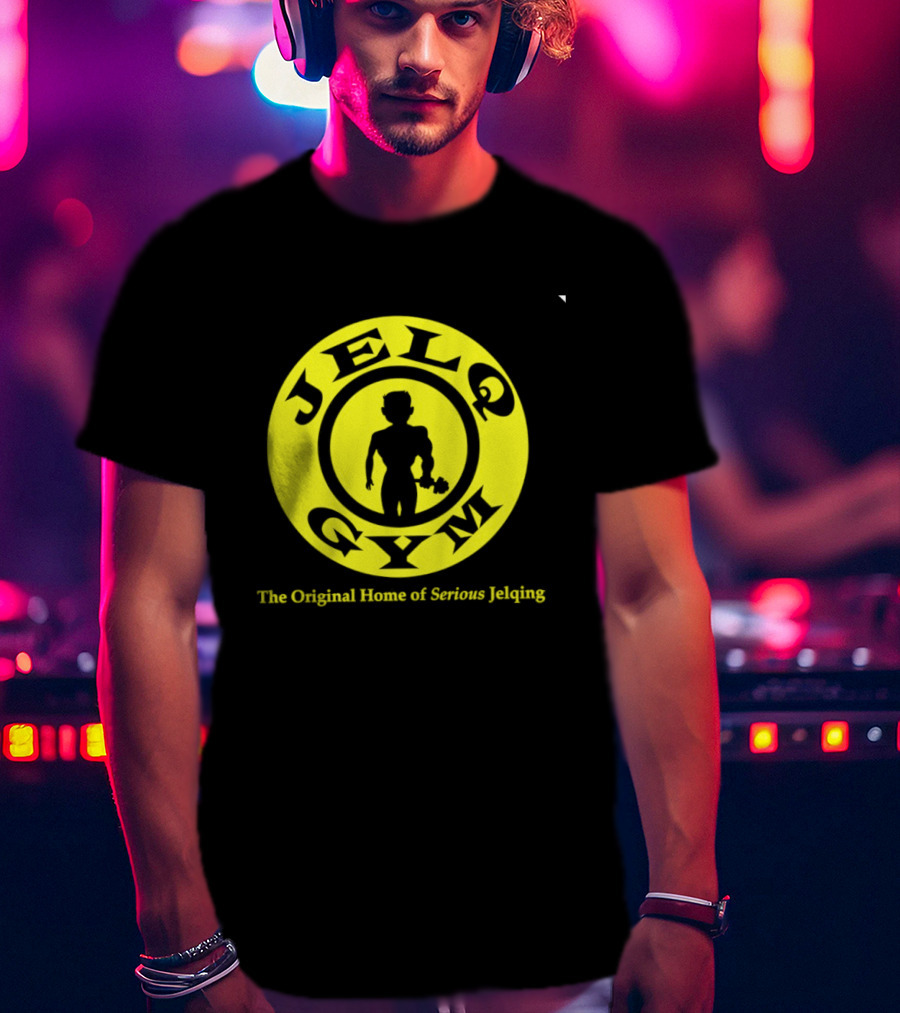 JELQ Gym The Original Home Of Serious Jelqing T-Shirt