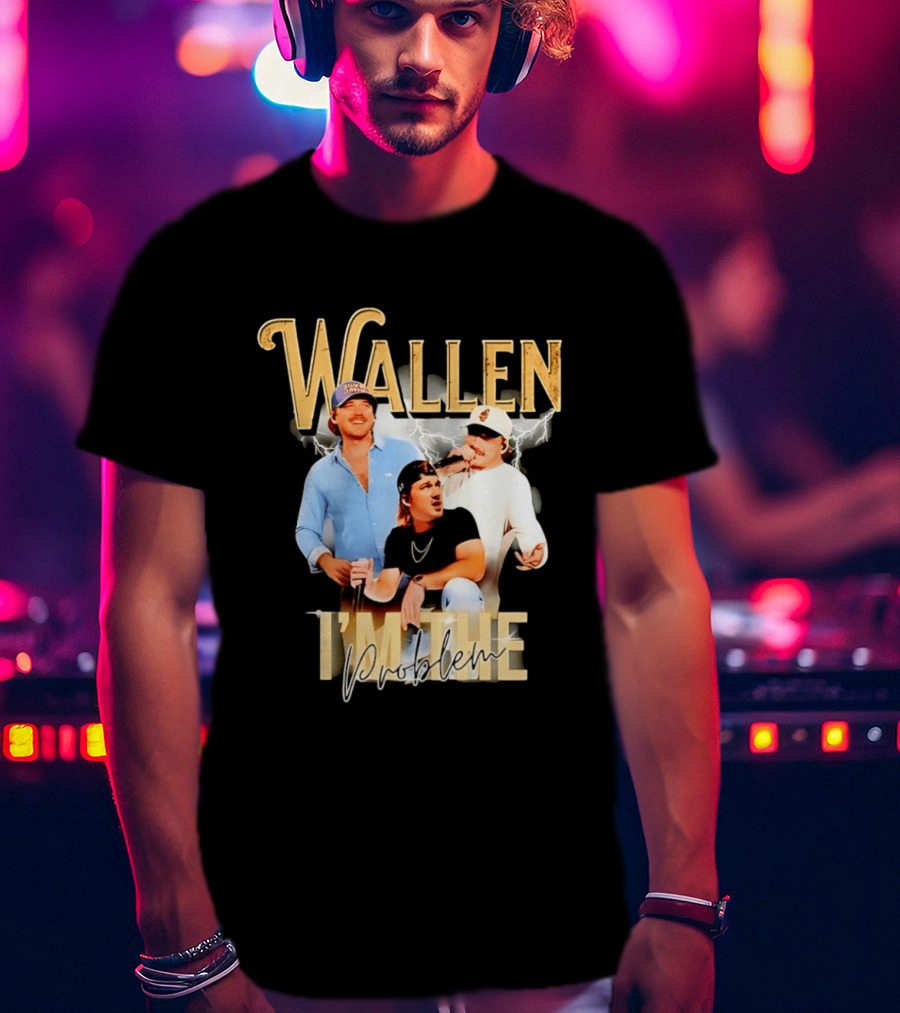 Wallen I'm The Problem Vintage Style Country Music T-Shirt