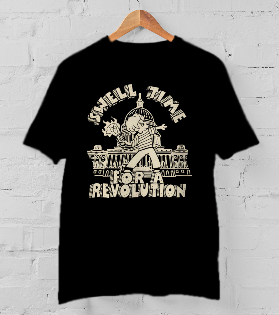 Swell Time For A Revolution Capitol Protest T-Shirt