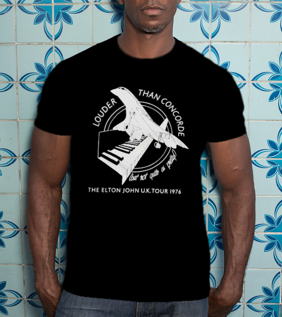 Louder Than Concorde The Elton John UK Tour 1976 T-Shirt