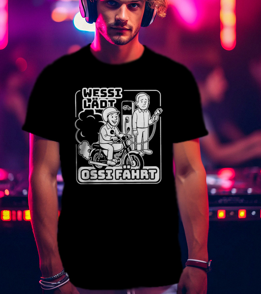 Wessi Lädt Ossi Fahrt Motif With Scooter And Gas Pump T-Shirt
