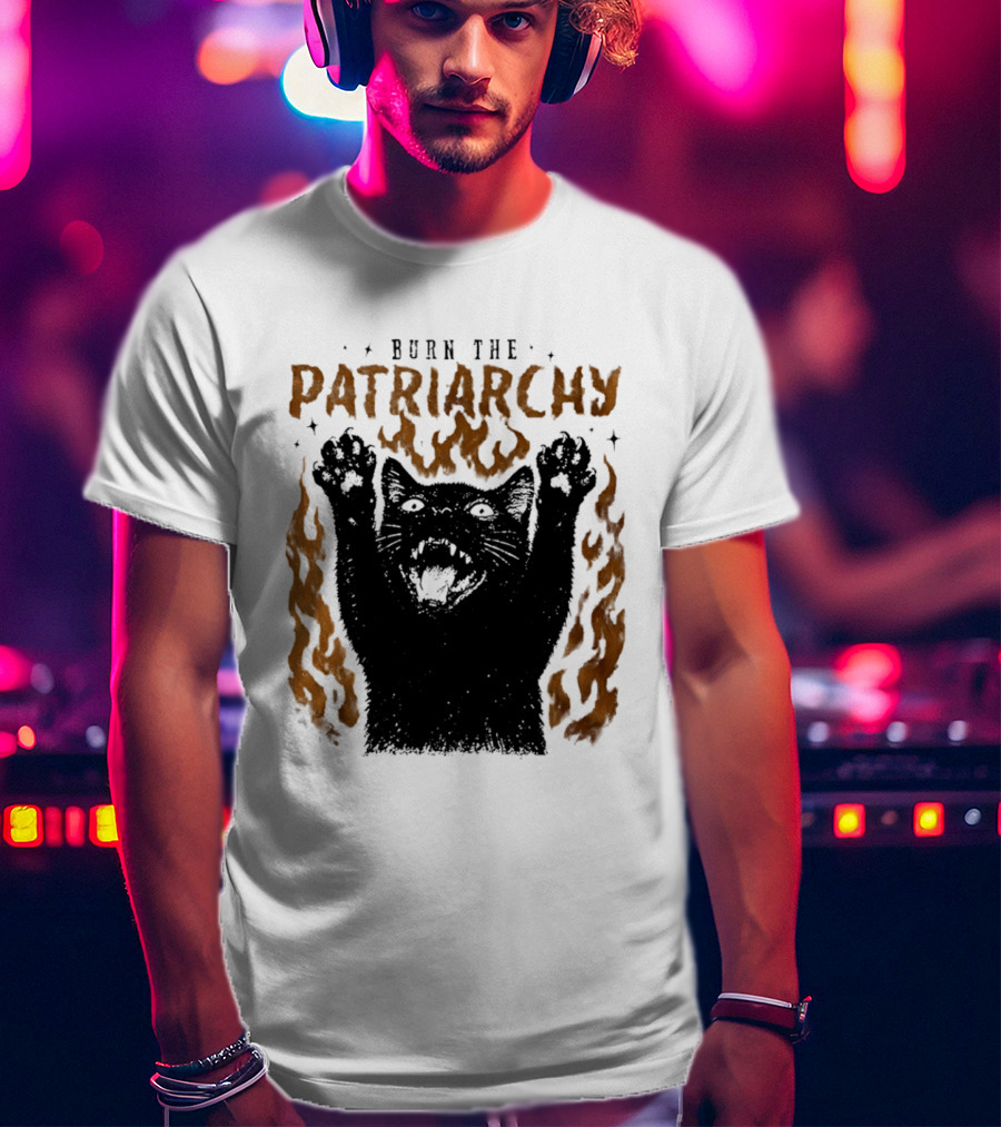 Burn The Patriarchy Feminism Cat Empowerment T-Shirt