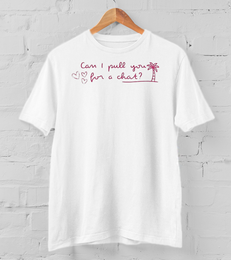 Can I Pull You For A Chat Love Island Hearts Palm Tree Reality TV T-Shirt