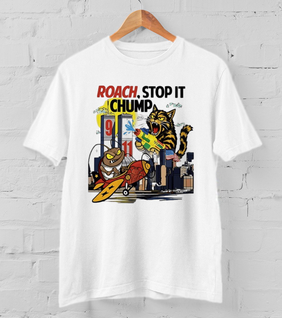 Roach Stop It Chump Cat Vs Cockroach September 11 Towers T-Shirt