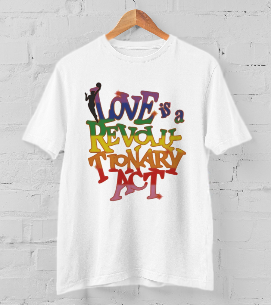 WNBA Love Is A Revolutionary Act Pride Celebration T-Shirt