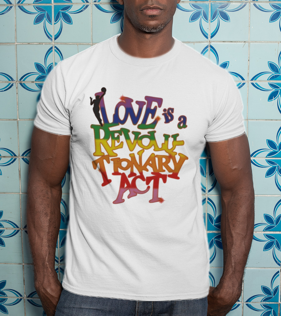 WNBA Love Is A Revolutionary Act Pride Celebration T-Shirt