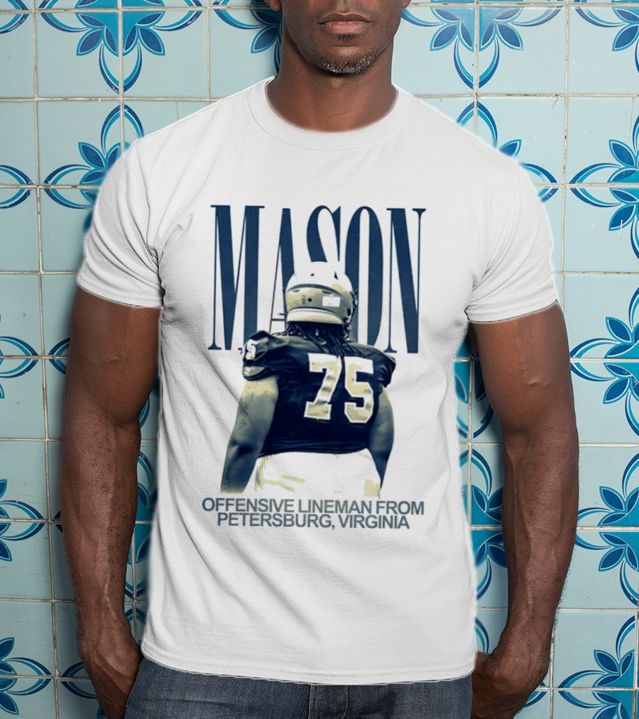 Mason 75 Offensive Lineman Petersburg Virginia T-Shirt