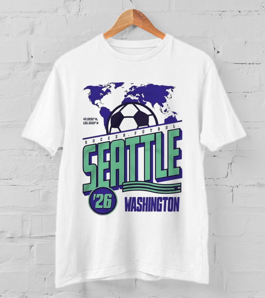 Seattle Washington Soccer Futbol 2026 World's Game T-Shirt