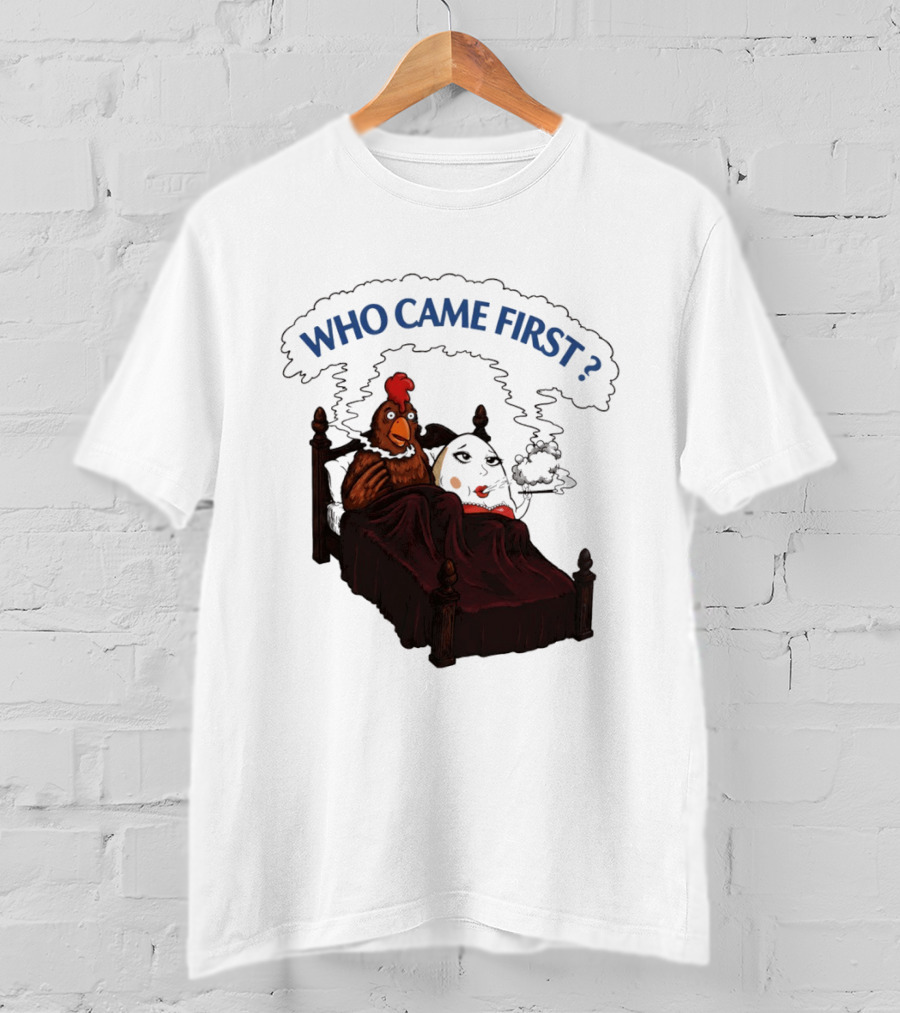 Who Came First Chicken And Egg Smoking Adult Meme Bed T-Shirt