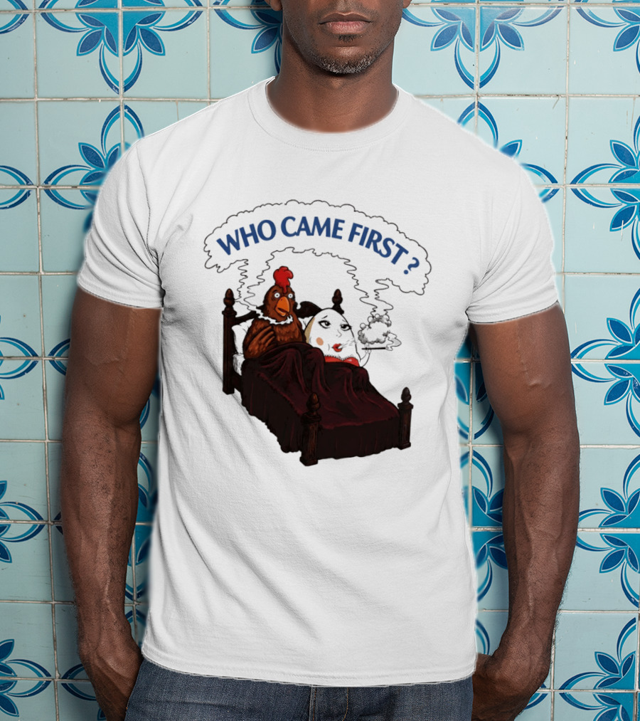 Who Came First Chicken And Egg Smoking Adult Meme Bed T-Shirt