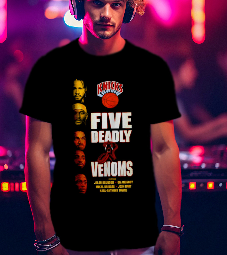 Knicks Five Deadly Venoms Jalen Brunson RJ Barrett Mitchell Robinson Josh Hart Karl Anthony Towns T-Shirt
