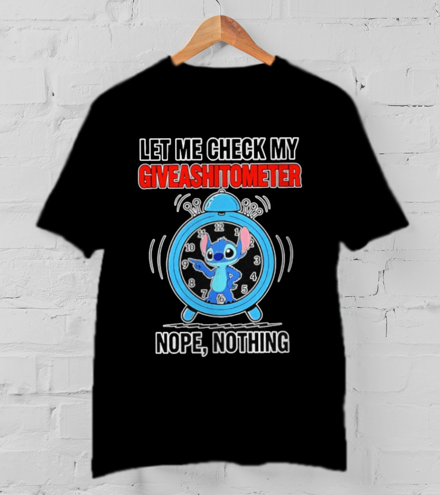 Let Me Check My Giveashitometer Nope Nothing Stitch T-Shirt