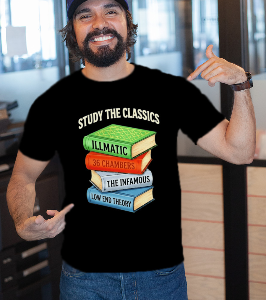 Study The Classics Illmatic 36 Chambers The Infamous Low End Theory Hip Hop Albums T-Shirt
