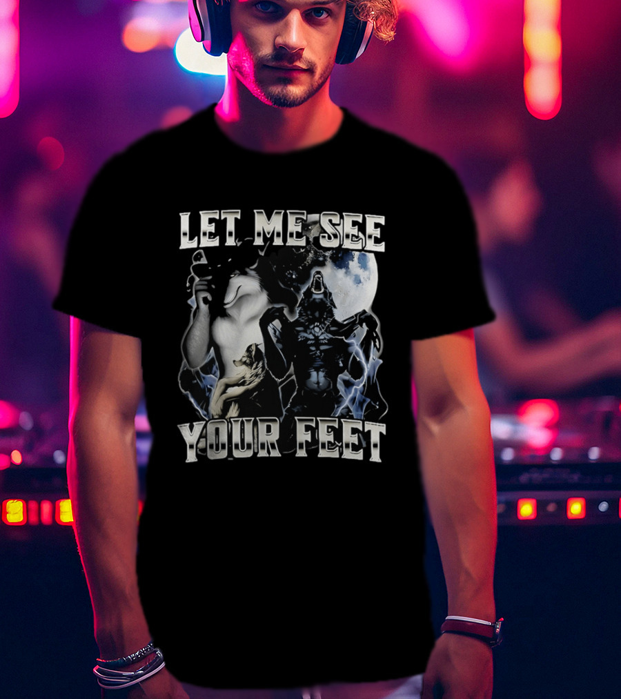 Let Me See Your Feet Howling Wolves Moon Meme T-Shirt